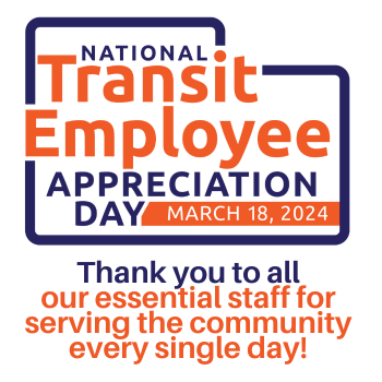 Transit Employee appreciation Day, March 18 2024